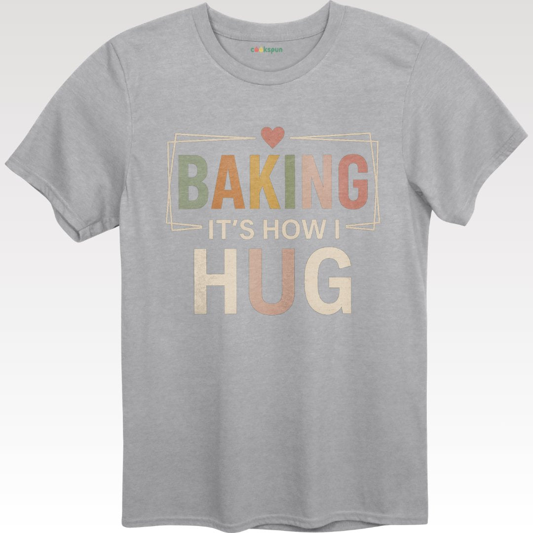 Baking It's How I Hug Grey T-shirt product type
