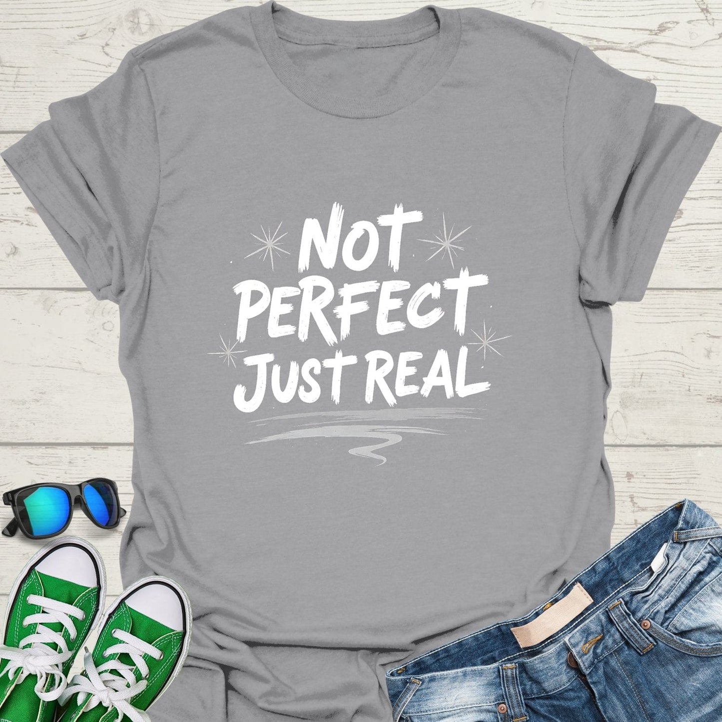 Not Perfect Just Real