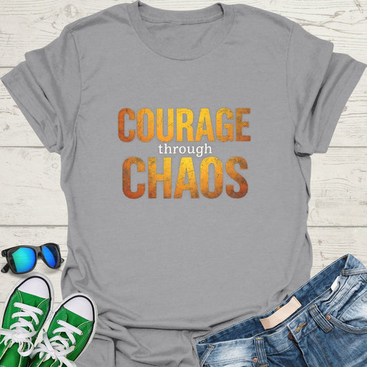 Courage through Chaos