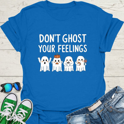 Don't Ghost Your Feelings