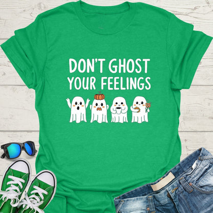 Don't Ghost Your Feelings