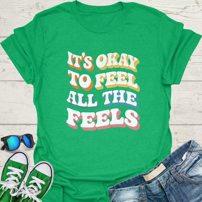 It's Okay to Feel All the Feels