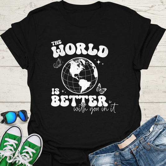 The World is Better With You