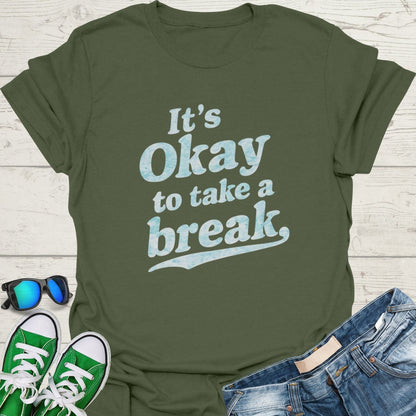 It's Okay to Take a Break