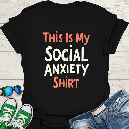 Social Anxiety Shirt