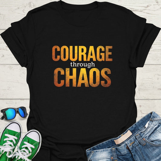 Courage through Chaos