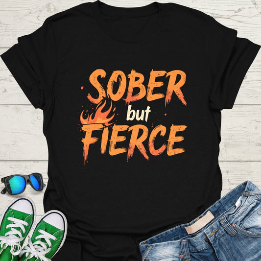 Sober but Fierce