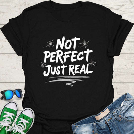 Not Perfect Just Real