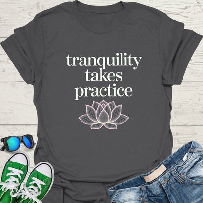 Tranquility Takes Practice