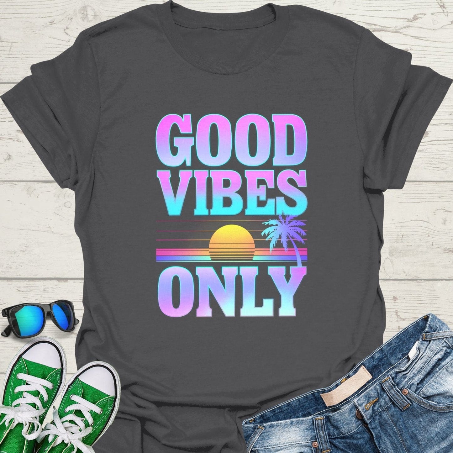 Good Vibes Only