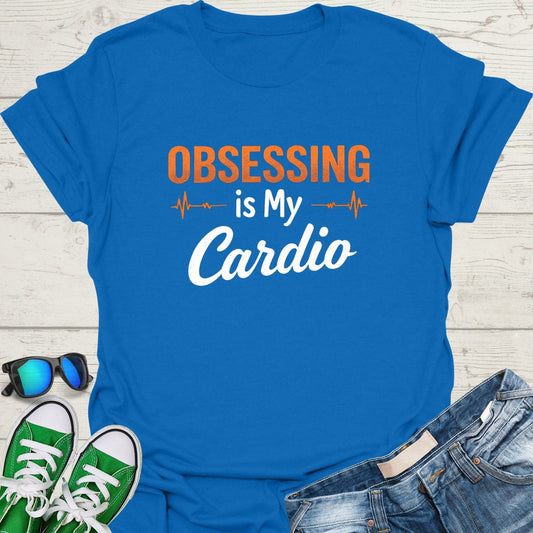 Obsessing is my Cardio