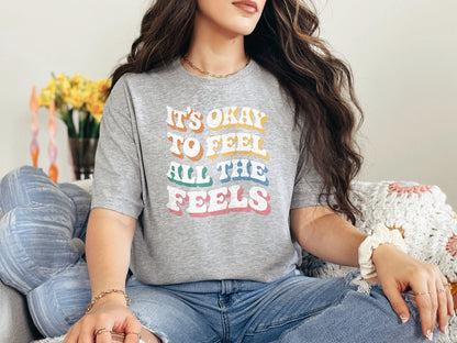 It's Okay to Feel All the Feels