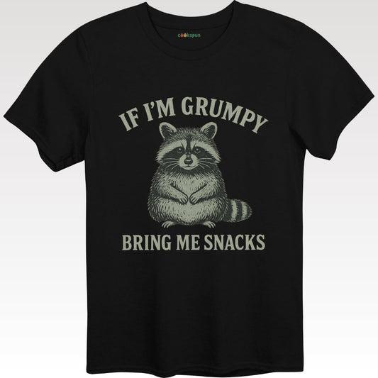 If I'm Grumpy Bring Me Snacks Raccoon Shirt Product