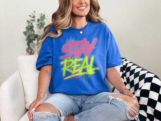 Stay Real