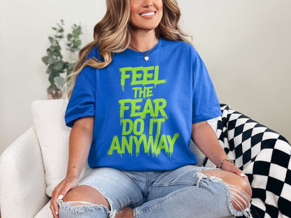 Feel the Fear