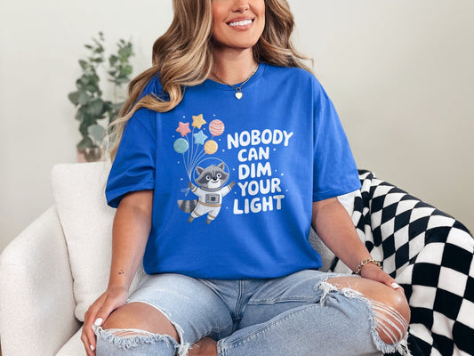 Nobody can Dim Your Light